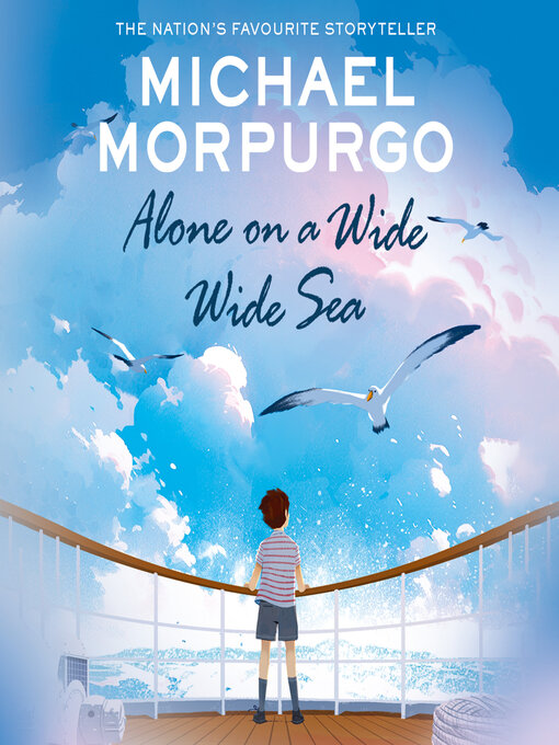 Title details for Alone on a Wide Wide Sea by Michael Morpurgo - Available